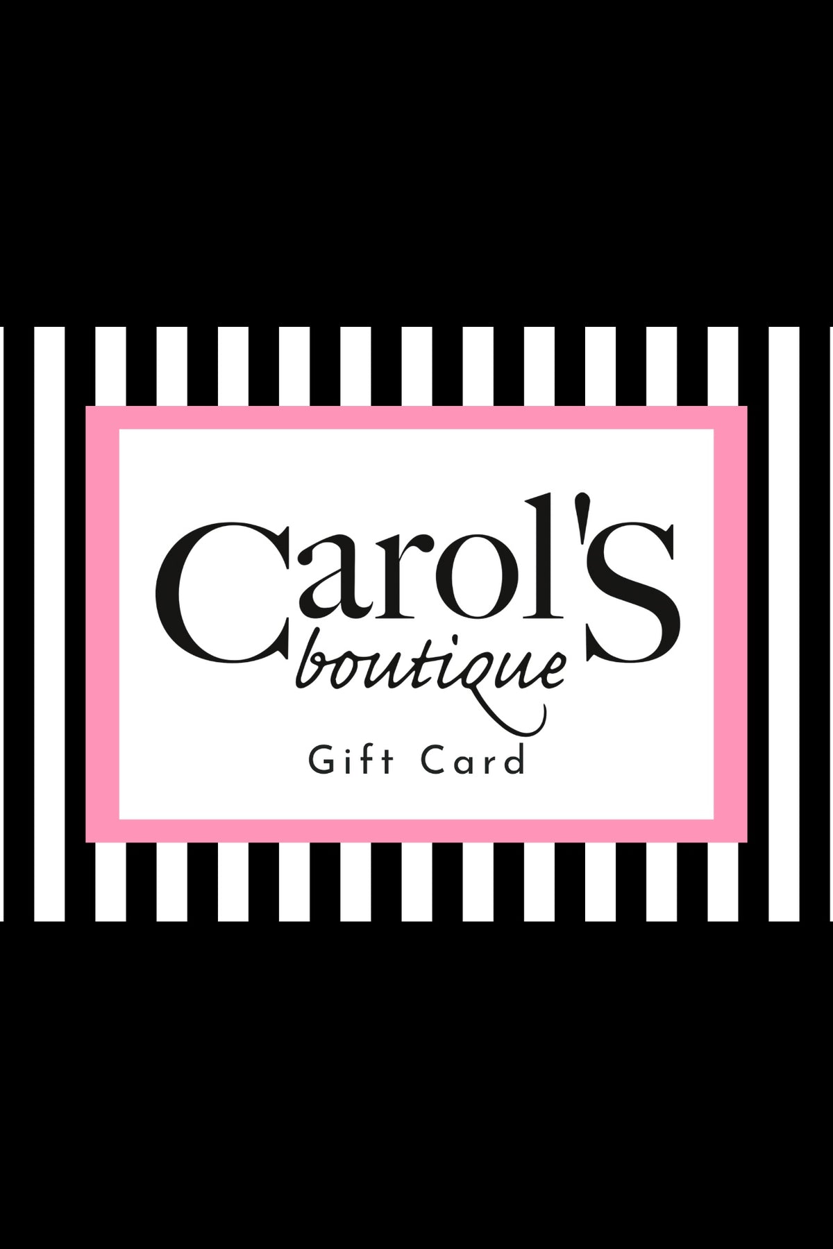 Gift Card  carol&#39;s boutique $25.00  